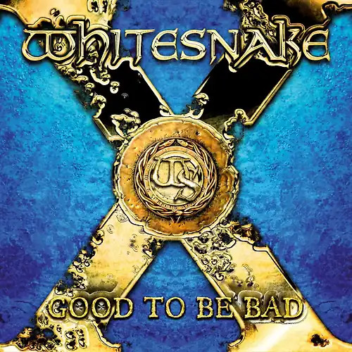 Whitesnake good be bad - -, to